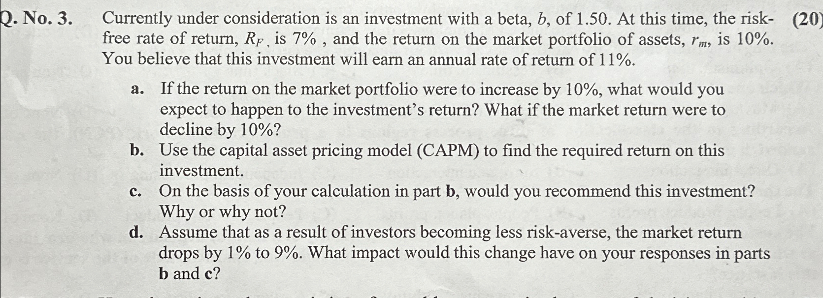  Q. No.3. Currently under consideration is an investment with a beta,