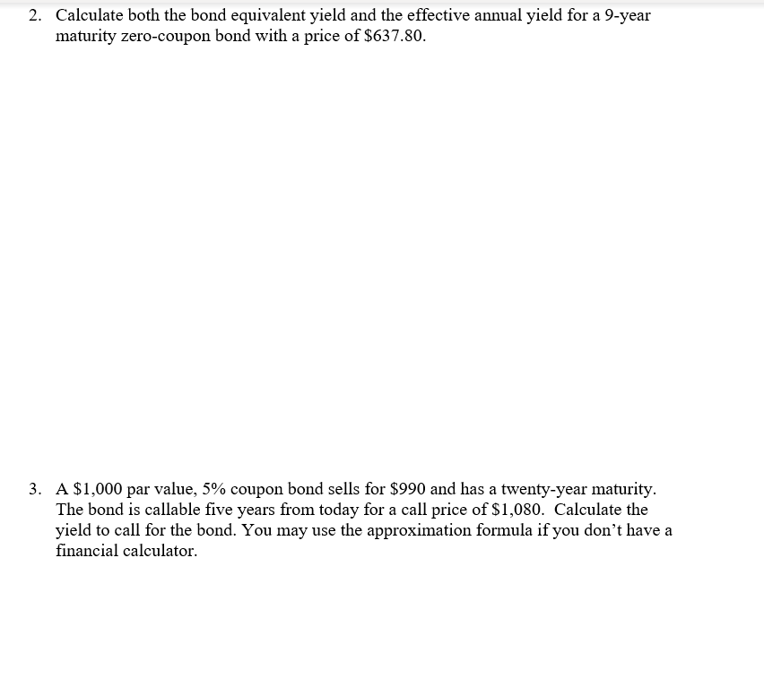  2. Calculate both the bond equivalent yield and the effective annual