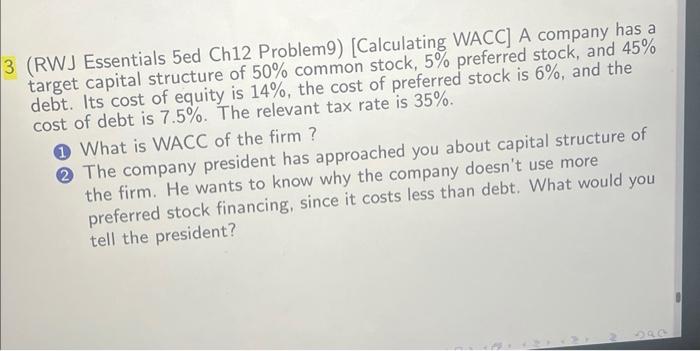 no excel work (RWJ Essentials 5ed Ch12 Problem9) [Calculating WACC] A company