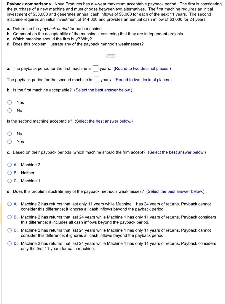 Payback comparisons Nova Products has a 4-year maximum acceptable payback period.