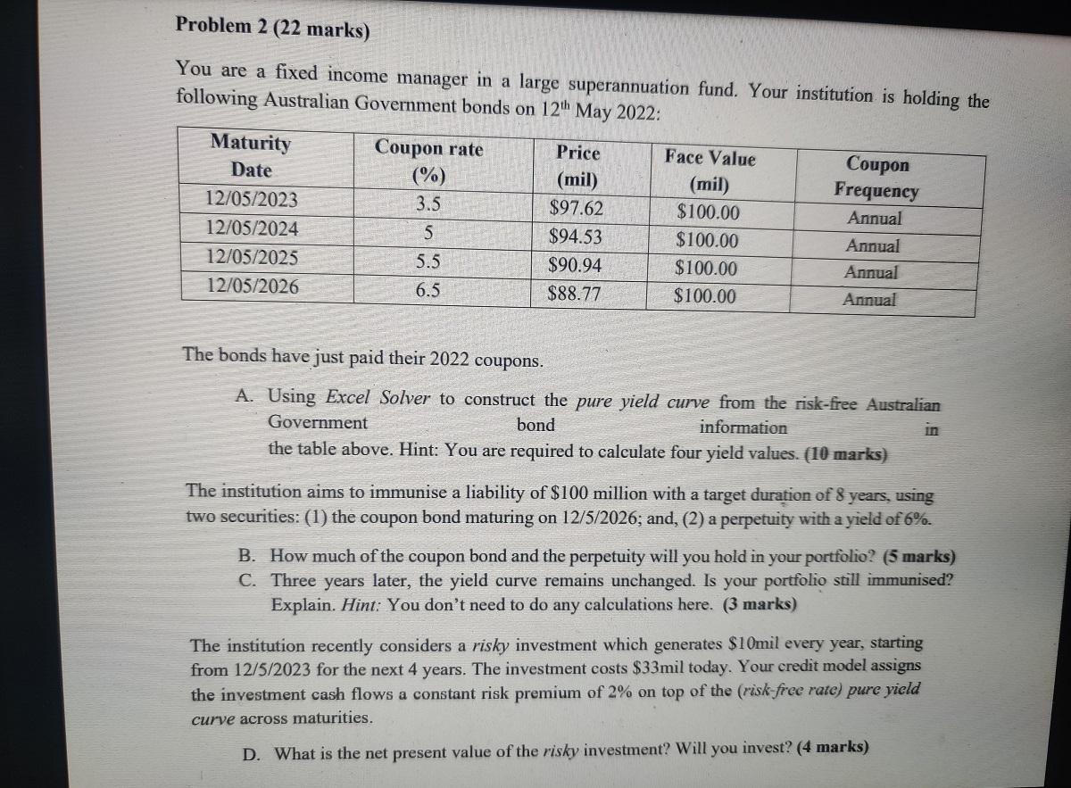  Problem 2 (22 marks) You are a fixed income manager in