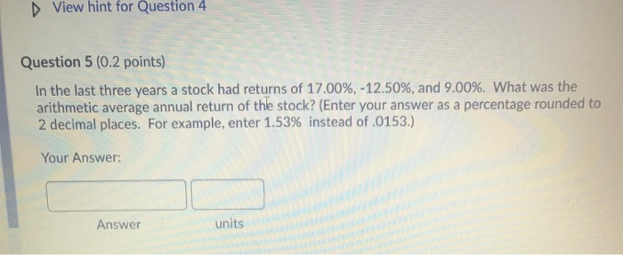  View hint for Question 4 Question 5 (0.2 points) In the