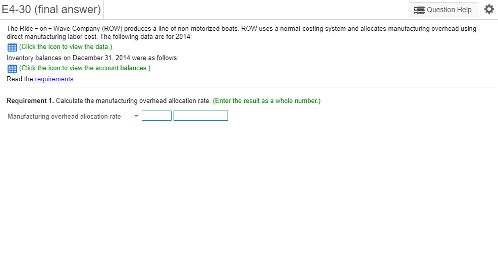Please answer ALL requirements and show calculations. E4-30 (final answer) Question Help