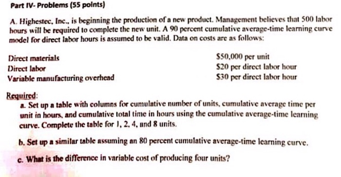  Part IV-Problems (55 points) A. Highestec, Inc is beginning the production
