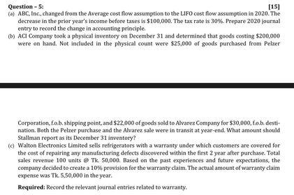  Question - 5: [15] (a) ABC, Inc., changed from the Average