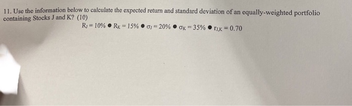  11. Use the information below to calculate the expected return and