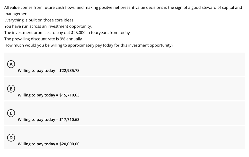 All value comes from future cash flows, and making positve net