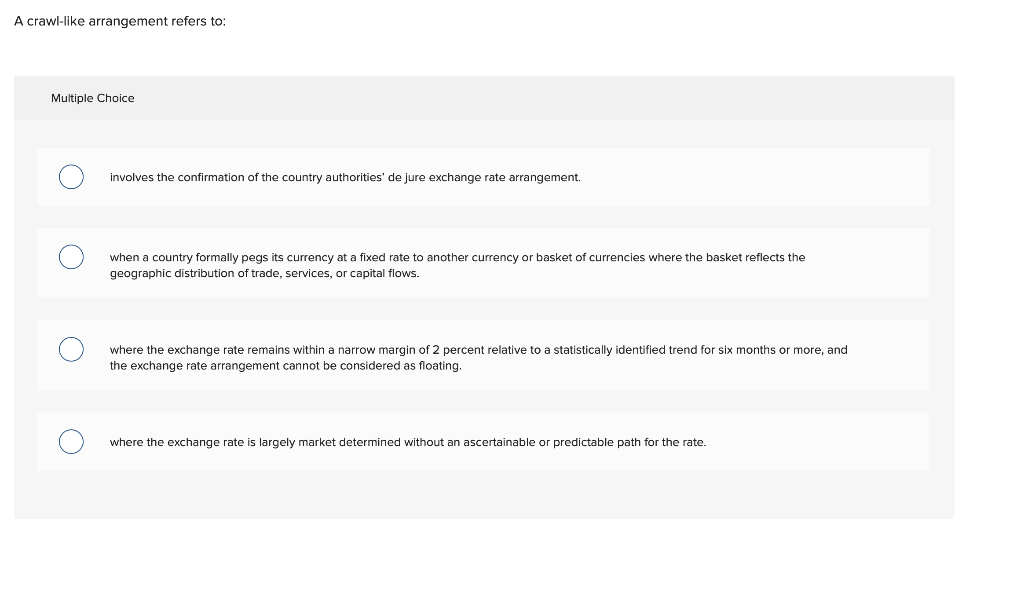  A crawl-like arrangement refers to: Multiple Choice involves the confirmation of