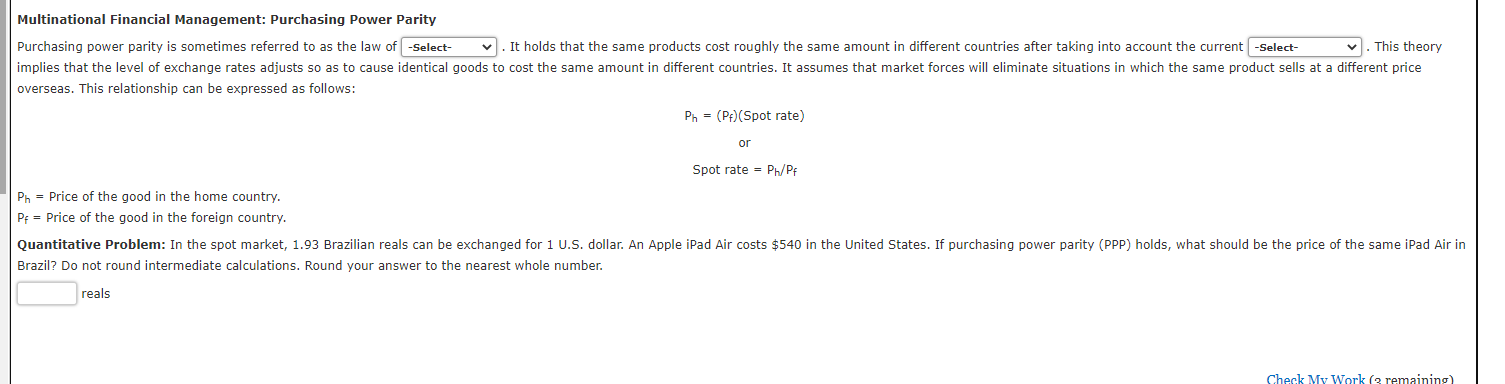 Multinational Financial Management: Purchasing Power Parity Purchasing power parity is sometimes