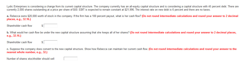  Lydic Enterprises is considering a change from its current capital structure.