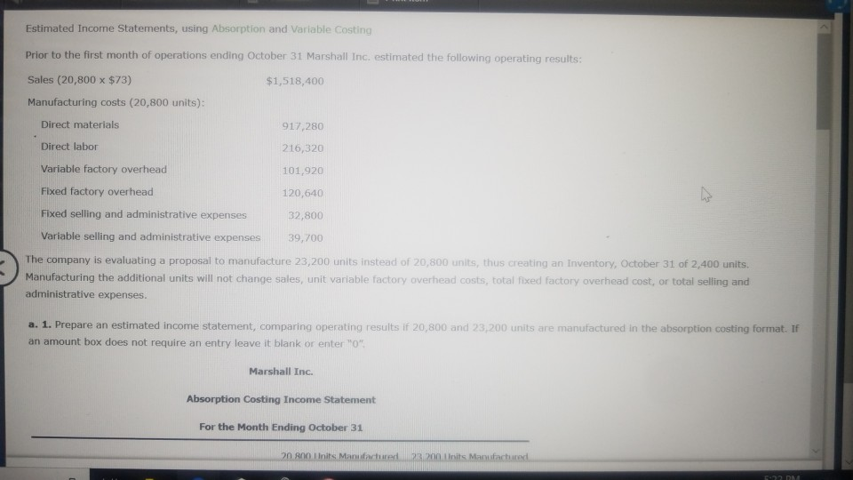  Estimated Incorne Statements, using Absorption and Variable Costing Prior to the