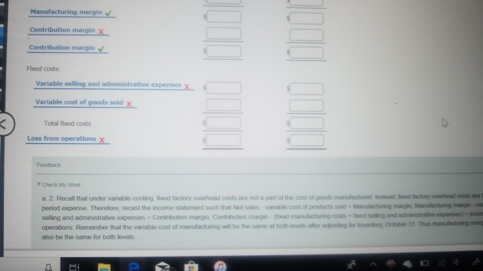 materials Direct labor Variable factory overhead Fixed factory overhead Fixed selling and