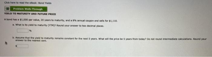  Click here to read the eBook Bond Yields Problem Walk-Through YIELD