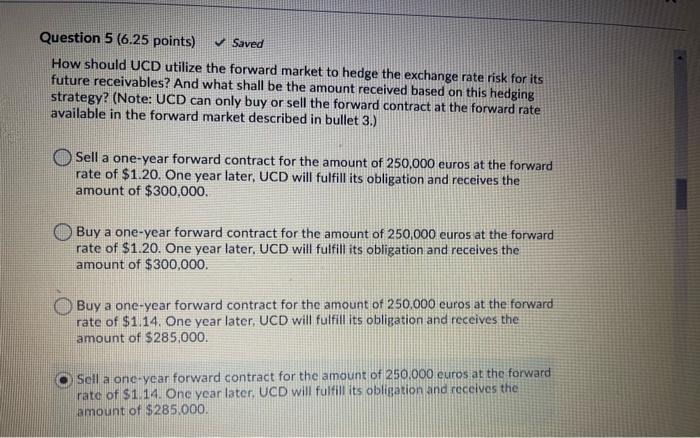 how do you get number 6? Question 5 (6.25 points) Saved How