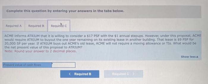 lease in another building. That lease is $9 PSF for 20,000 SF