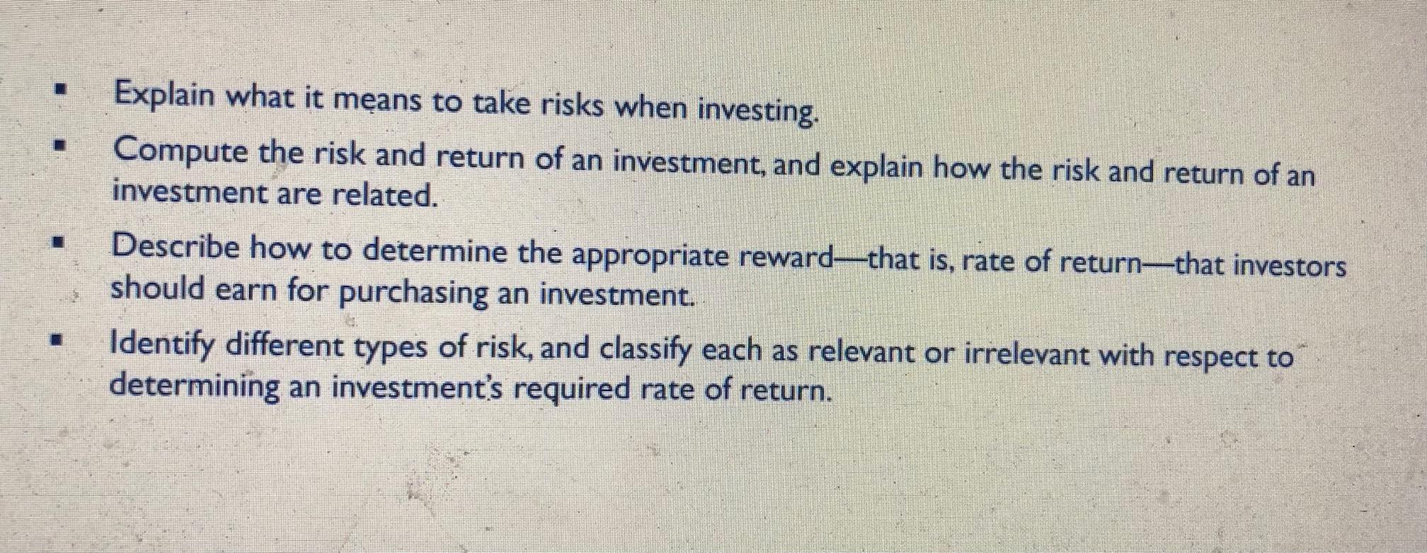 - Explain what it means to take risks when investing. -