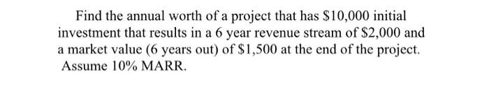 post excel sheet & formulas used please Find the annual worth of