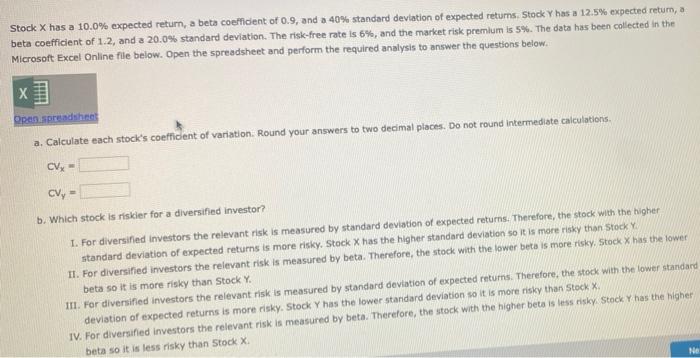 Could use some help please! Stock X has a 10.0% expected return,