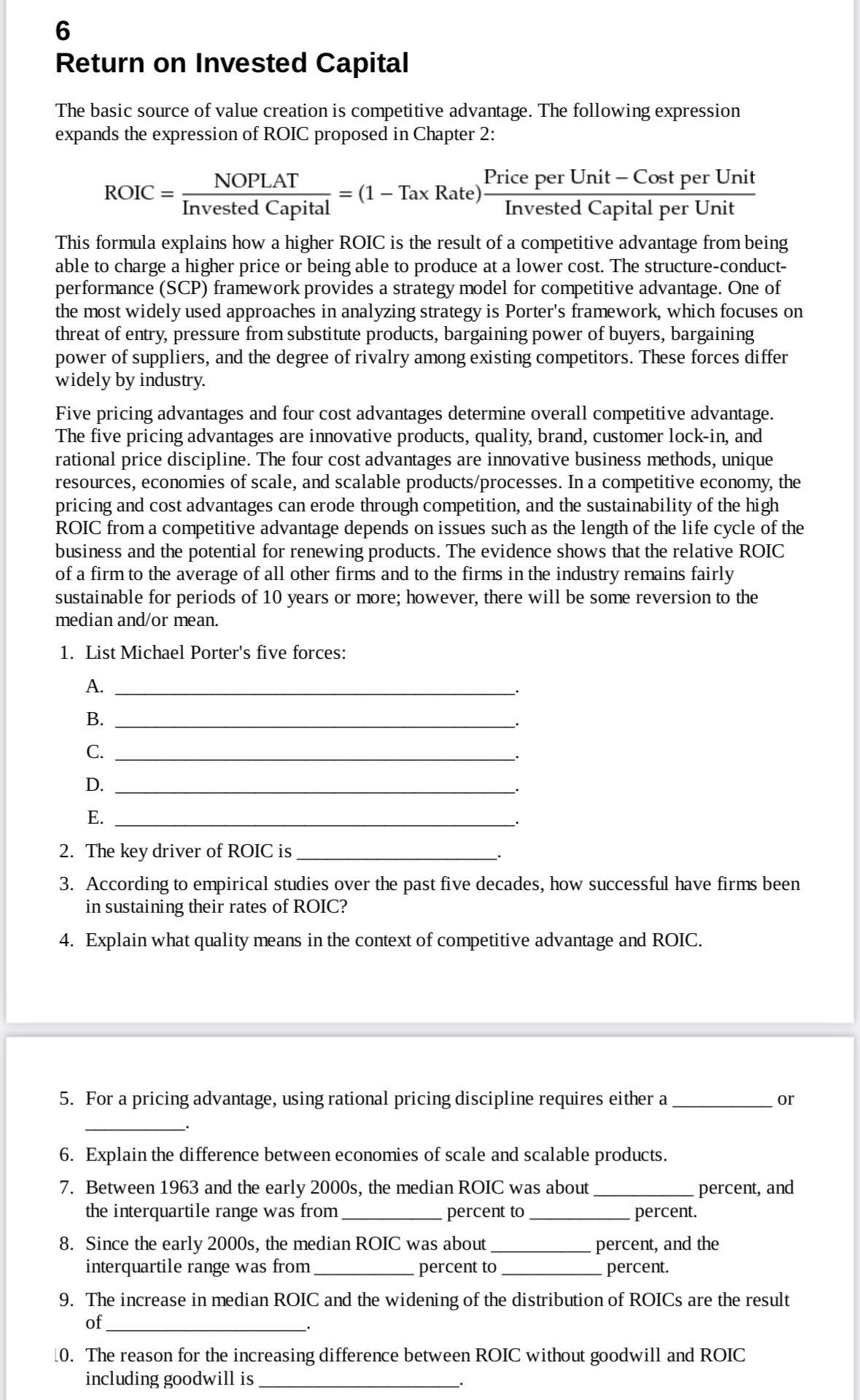 6 Return on Invested Capital The basic source of value creation