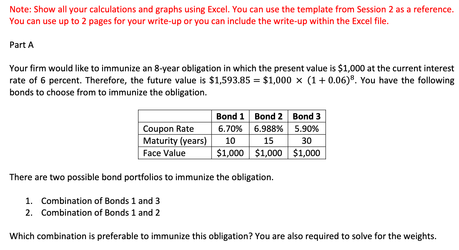  Note: Show all your calculations and graphs using Excel. You can