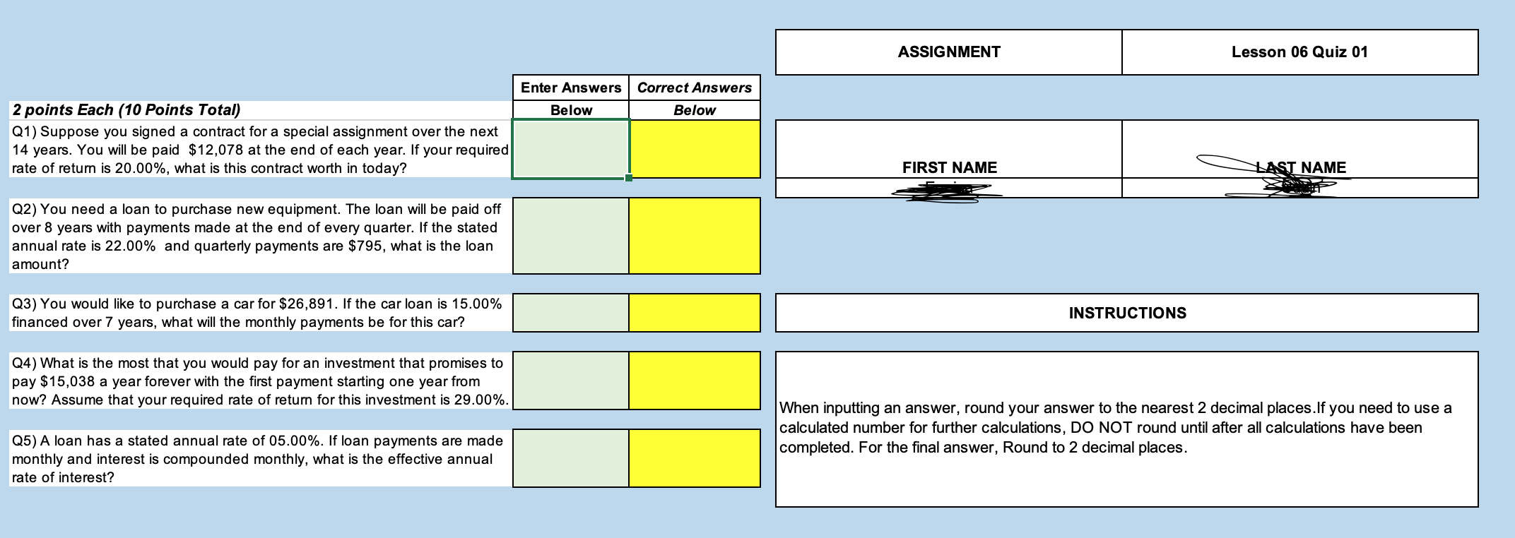 please round as directed I need at least 4 out of the