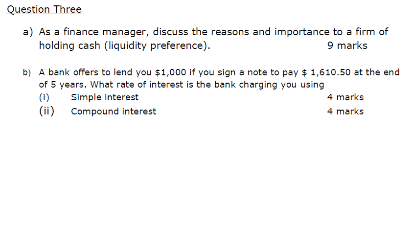 please write clearly, I will upvolt Question Three a) As a finance