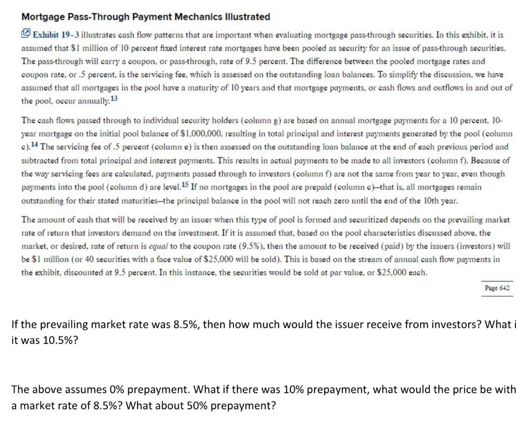Please do all math in excel and show formulas. Mortgage Pass-Through Payment