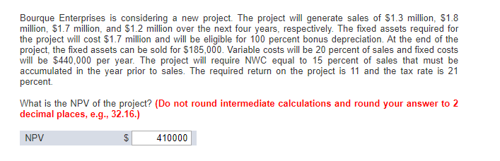 Bourque Enterprises is considering a new project. The project will generate