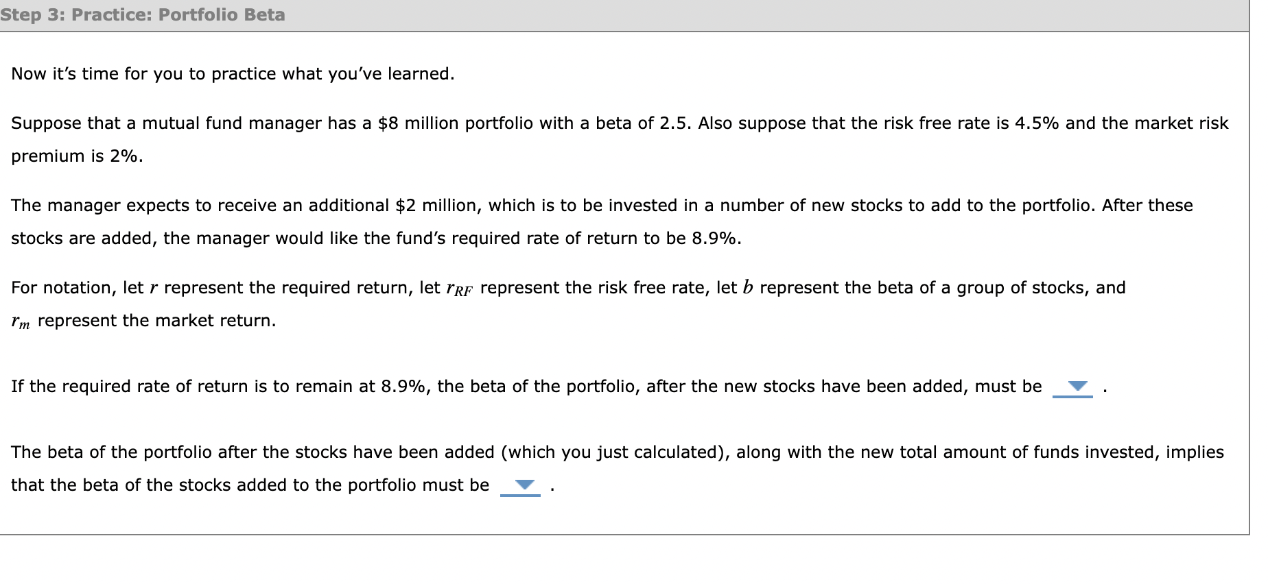  Step 3: Practice: Portfolio Beta Now it's time for you to