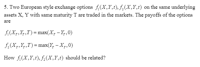 Please provide clear steps toward the answer, thanks! 5. Two European style