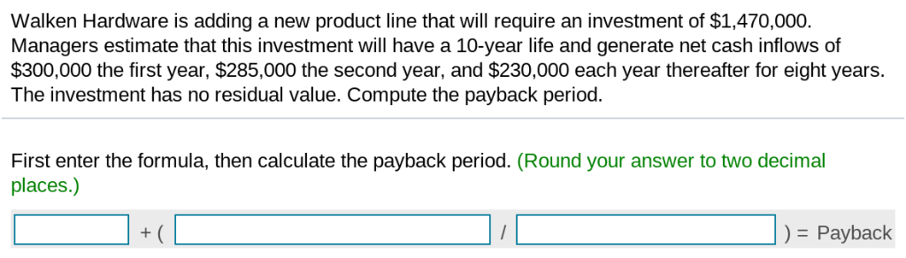 Please explain the formula too. Walken Hardware is adding a new product