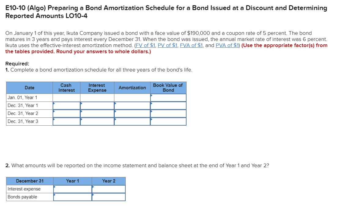 please assist E10-10 (Algo) Preparing a Bond Amortization Schedule for a Bond