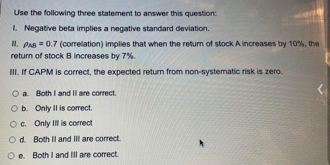 Use the following three statement to answer this question: 1. Negative