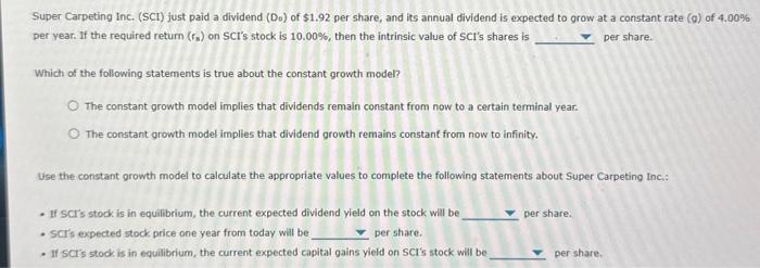 help Super Carpeting Inc. (SCI) just paid a dividend ( D0 )