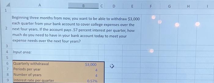 please answer in EXCEL FORMULA \begin{tabular}{|c|c|c|c|c|c|c|c|c|} \hline 4 & A & B
