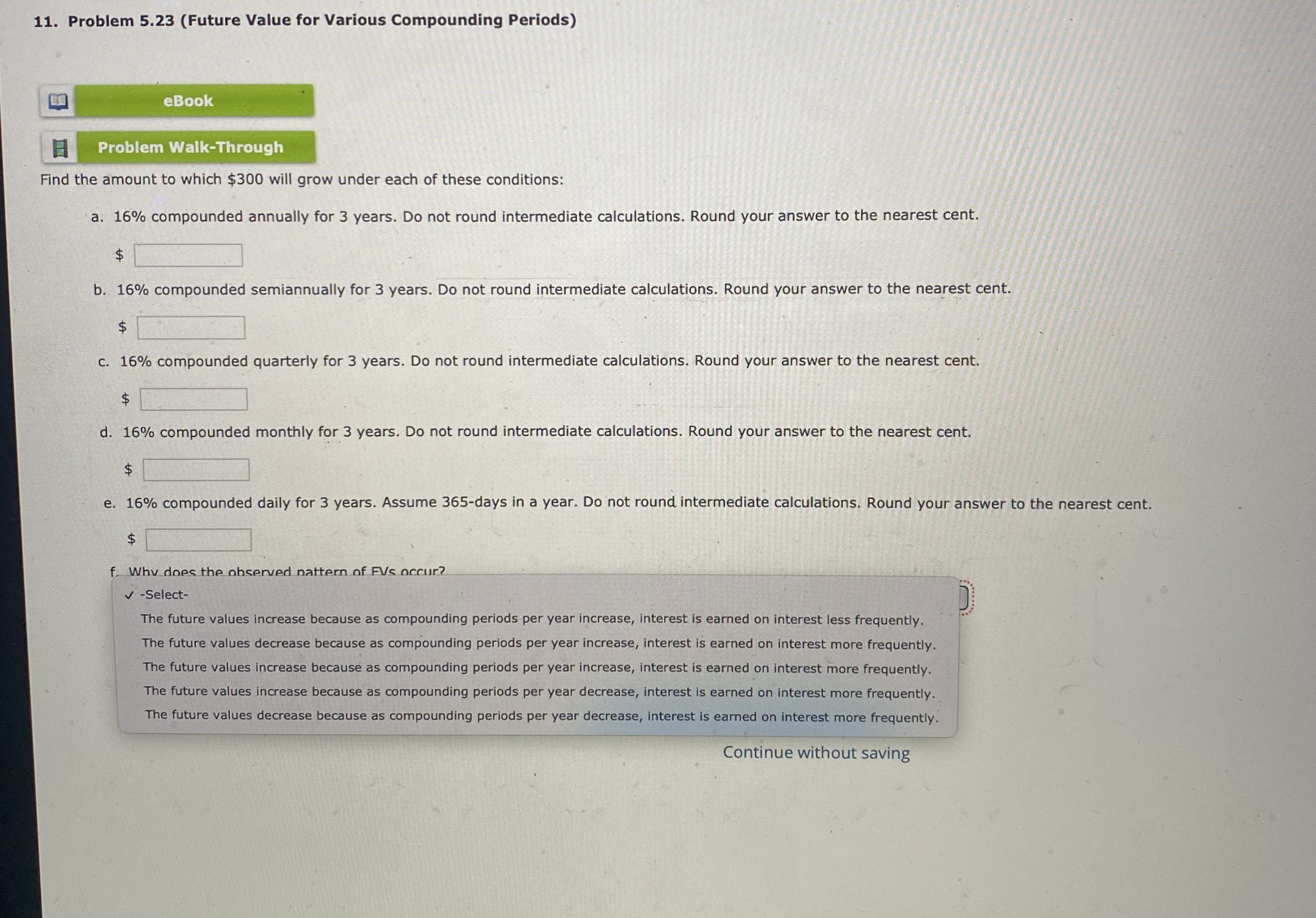 Can someone please help 11. Problem 5.23 (Future Value for Various Compounding