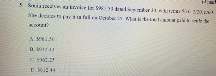  (4 mark 5. Sonia receives an invoice for $981.50 dated September