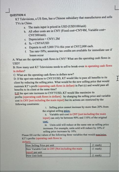 answer c,d,e L QUESTION 4 KT Televisions, a US firm, has a