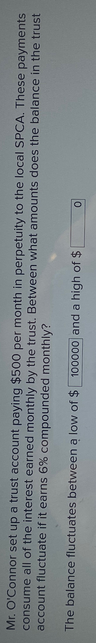  Mr. O'Connor set up a trust account paying $500 per month