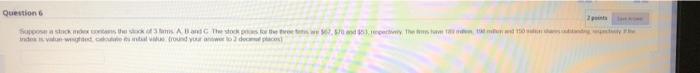 Suppose a stock index contains the stock of 3 firms A, B