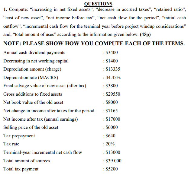  Compute: increasing in net fixed assets, decrease in accrued taxes, retained