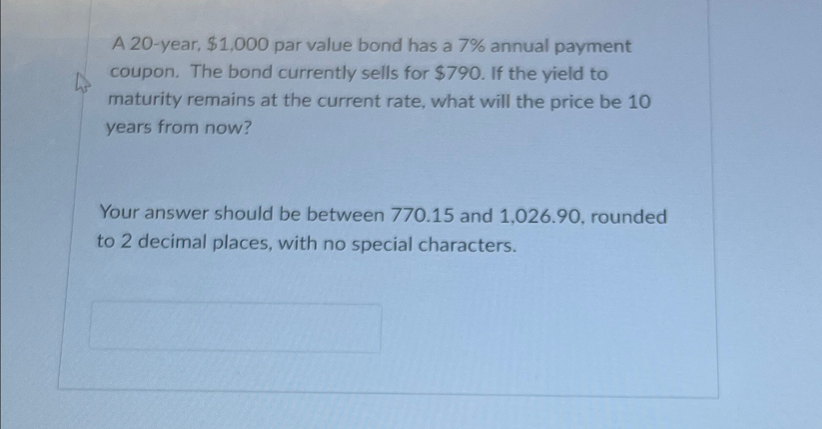  A 20-year, $1,000 par value bond has a 7% annual payment