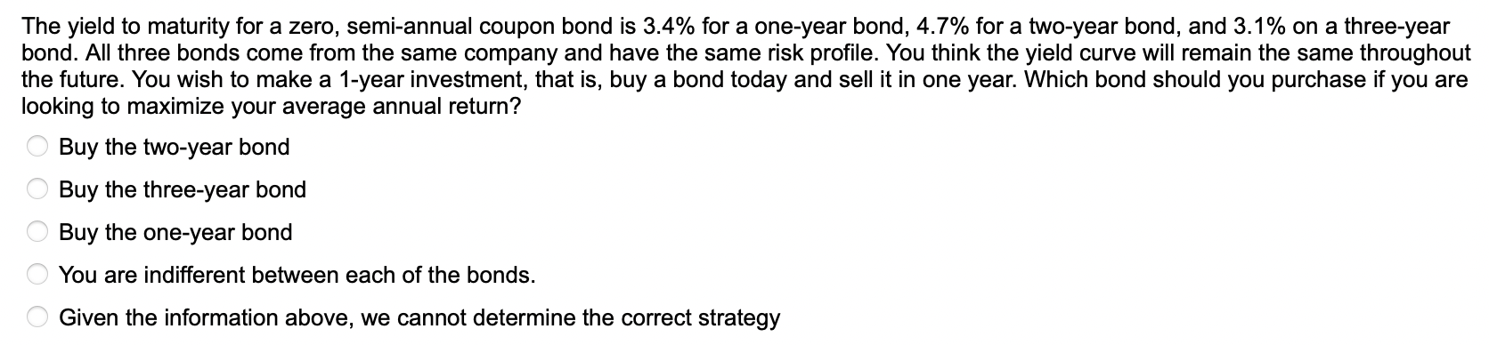 Chapter 6: Yield Curve The yield to maturity for a zero, semi-annual