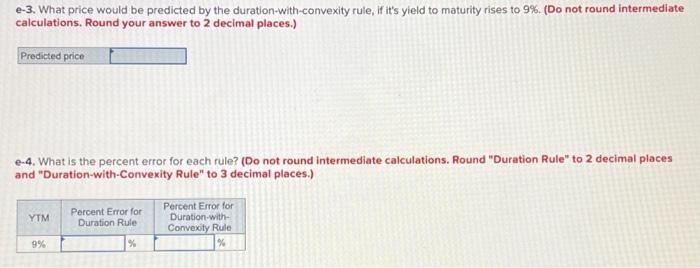places and "Duration-with-Convexity Rule" to 3 decimal places.) e-1. Find the price