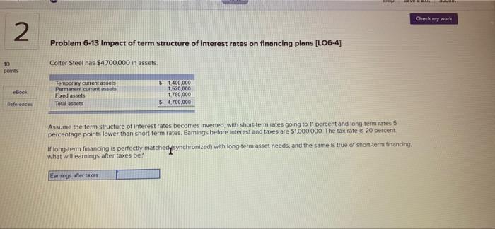  Check my work 2 Problem 6-13 Impact of term structure of