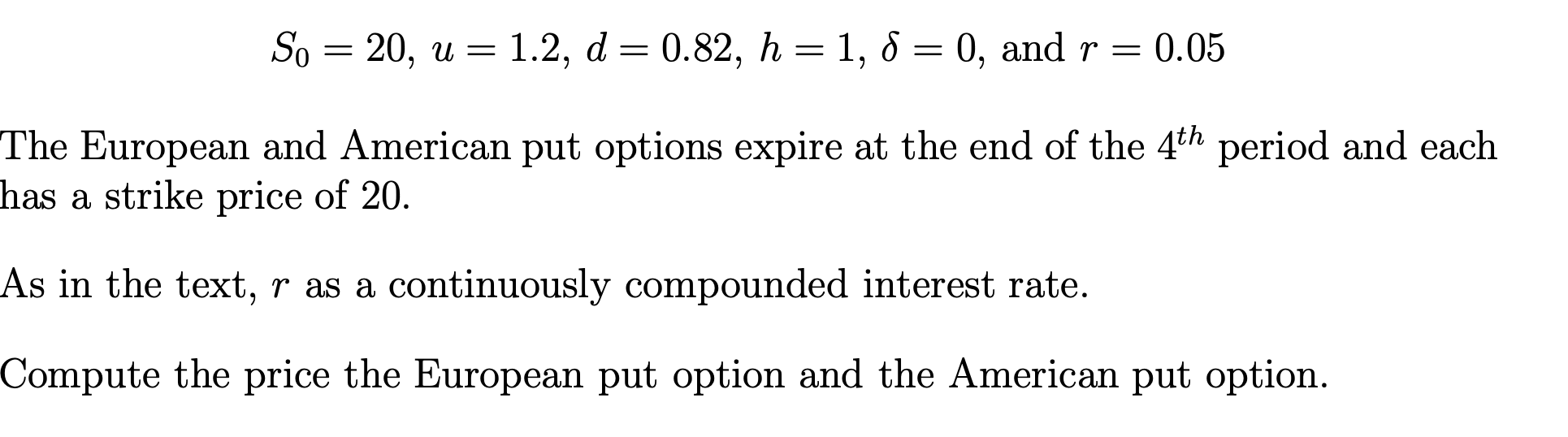  So = 20, u = 1.2, d= 0.82, h =1, 8