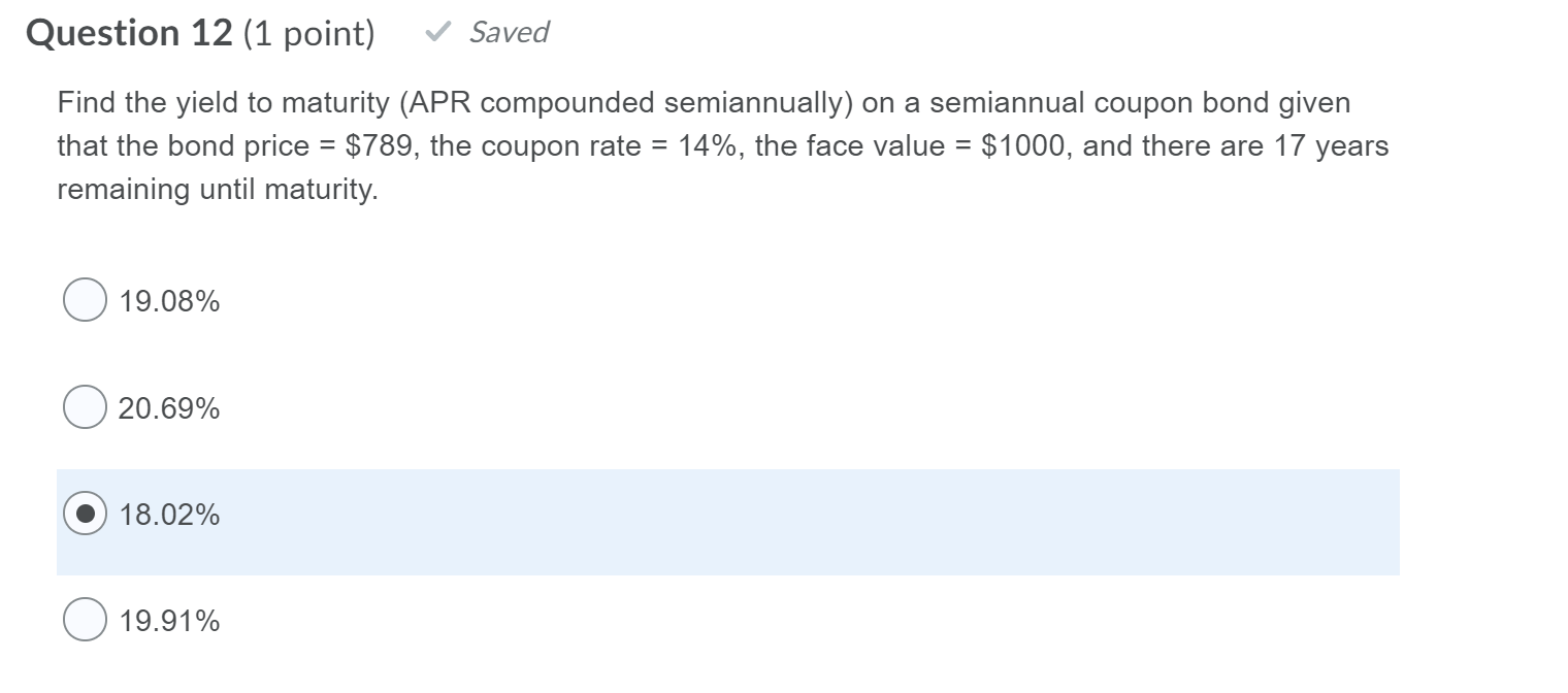  Question 12 (1 point) v Saved Find the yield to maturity