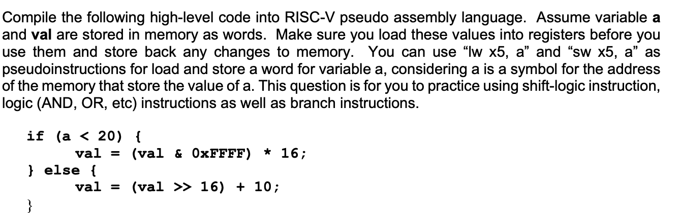  Compile the following high-level code into RISC-V pseudo assembly language. Assume