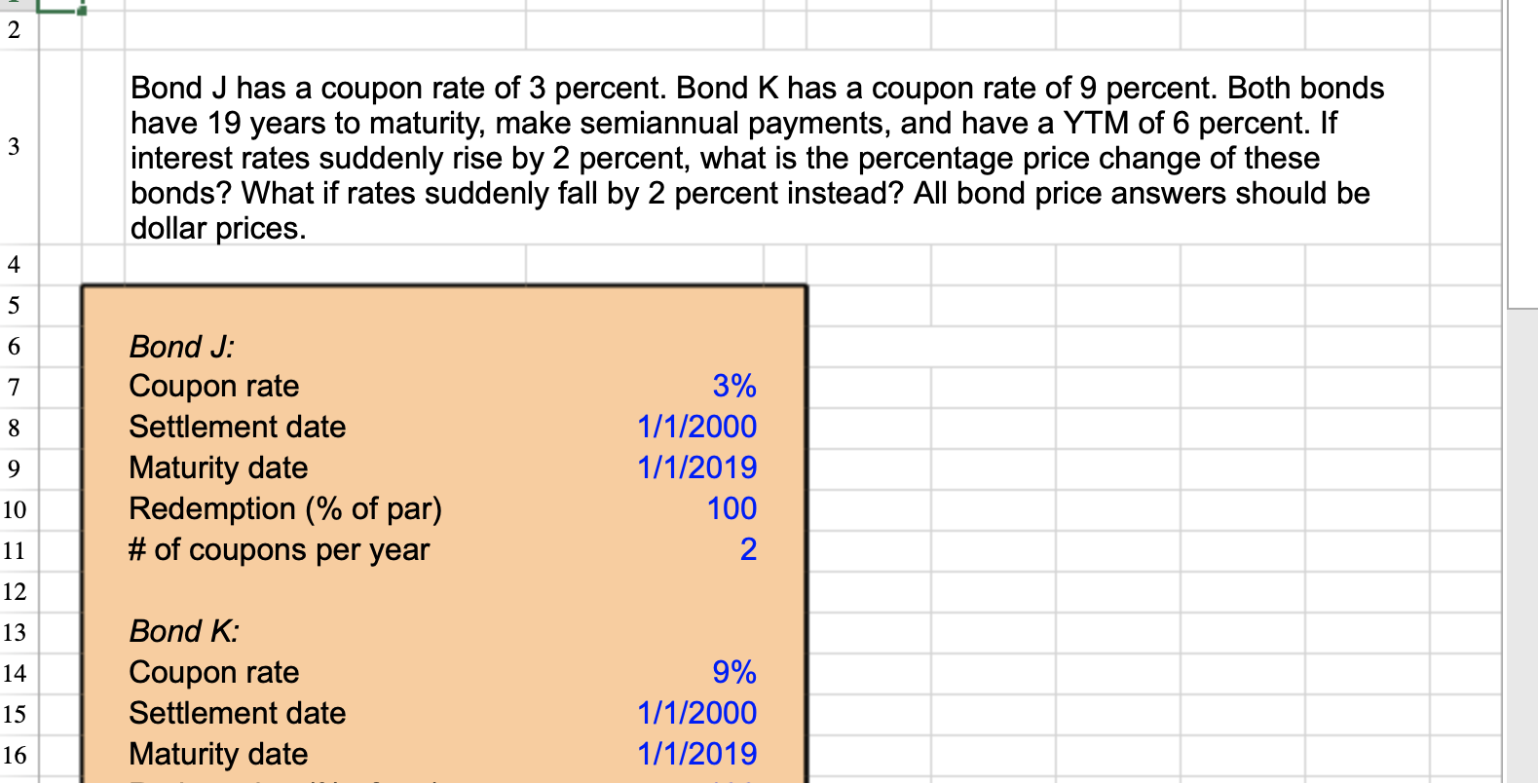 IN EXCEL FORMULA! PLEASE WRITE DOWN THE FORMULA CLEARLY THANKS! 2 a