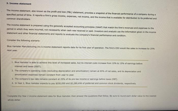 please answer this entire question on income statement and fill in the